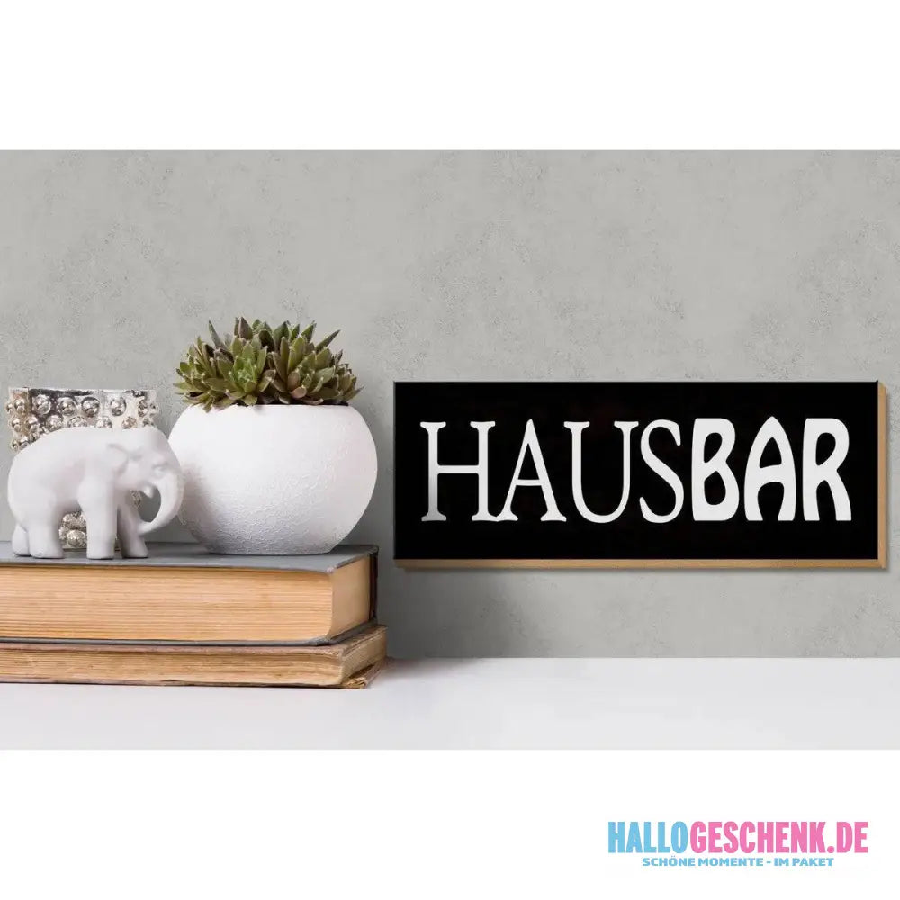Holzschild Spruch 27x10cm Hausbar Küche Alkohol Kneipe Deko