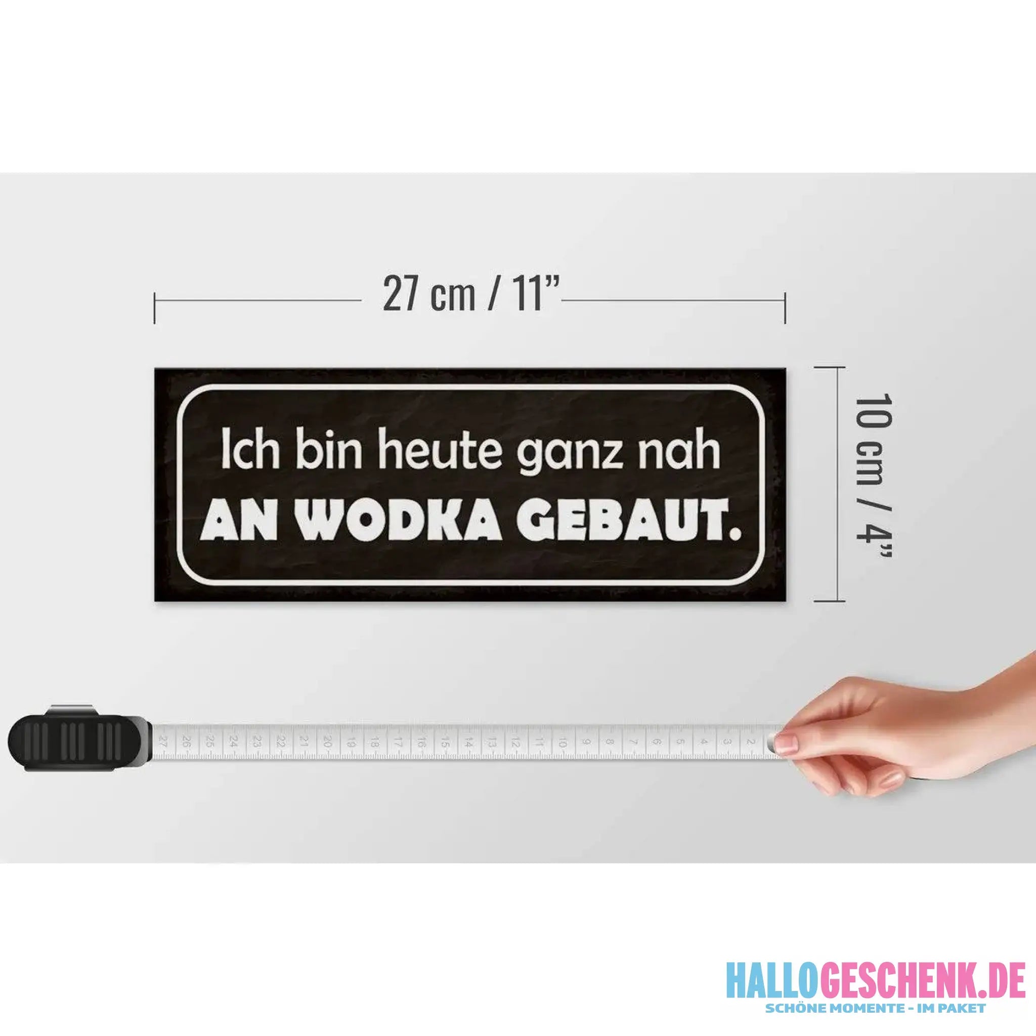 Holzschild Spruch 27x10cm Heute ganz nah an Wodka gebaut Deko
