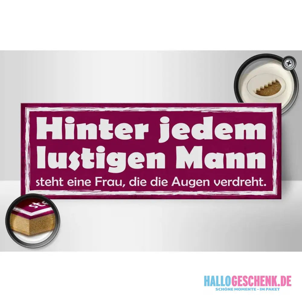 Holzschild Spruch 27x10cm Hinter lustigen Mann eine Frau