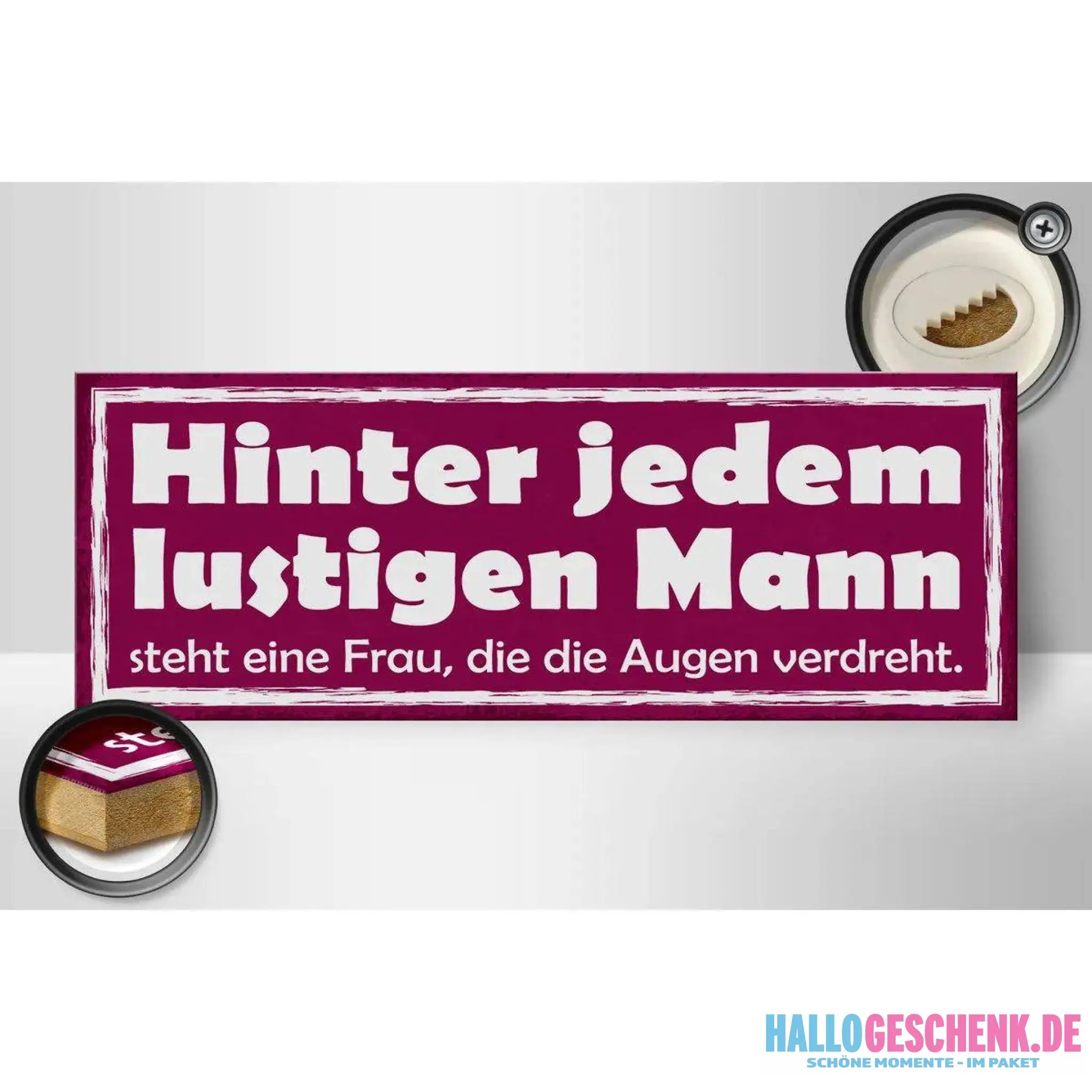 Holzschild Spruch 27x10cm Hinter lustigen Mann eine Frau