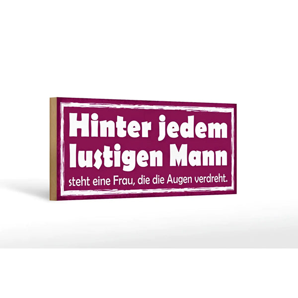 Maroon holzschild mit weißen rand und fettem text hinter lustigen mann eine frau 27x10 cm