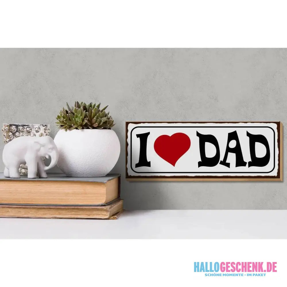 Holzschild Spruch 27x10cm I love Dad Papa Geschenk Deko