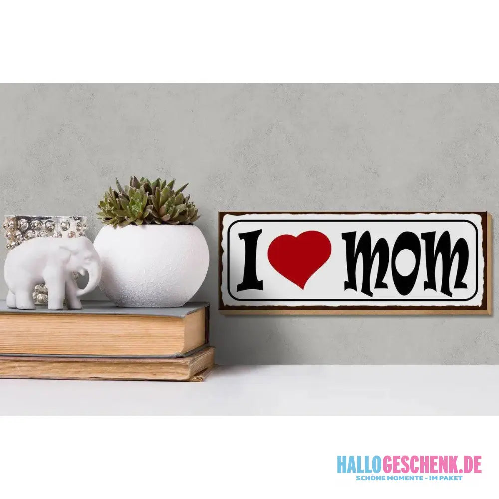 Holzschild Spruch 27x10cm I love Mom Mama Geschenk Deko
