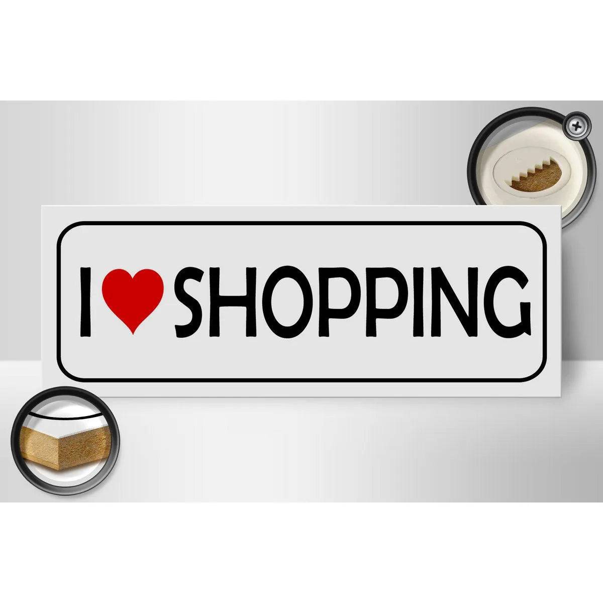 Holzschild Spruch 27x10cm I Love shopping Deko