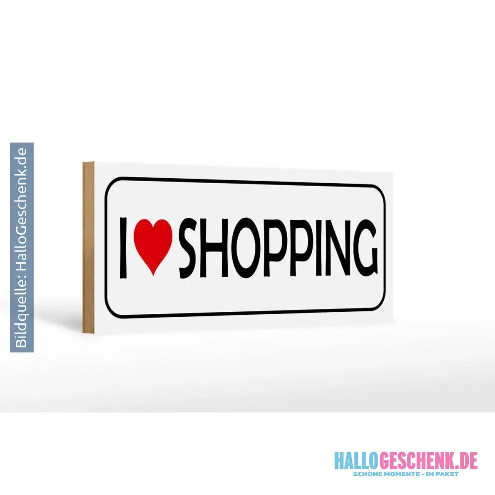 Holzschild Spruch 27x10cm I Love shopping Deko