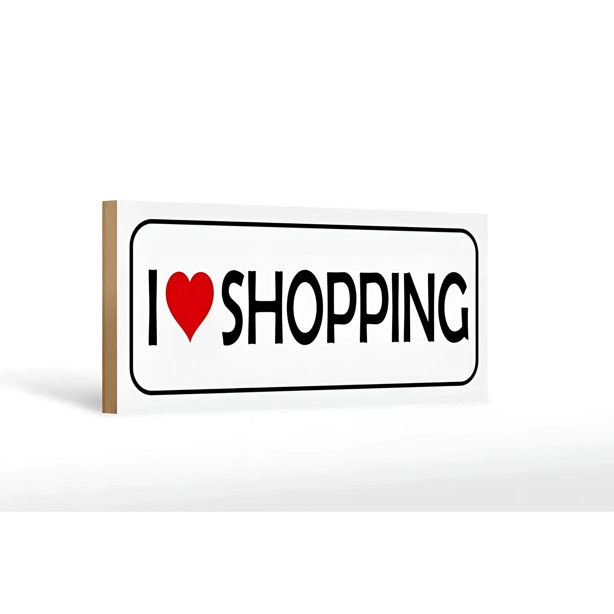 Weißes rechteckiges holzschild 27x10cm mit schwarzem rand und i herz shopping schriftzug in rot und schwarz