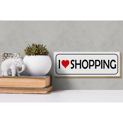 Holzschild Spruch 27x10cm I Love shopping Deko