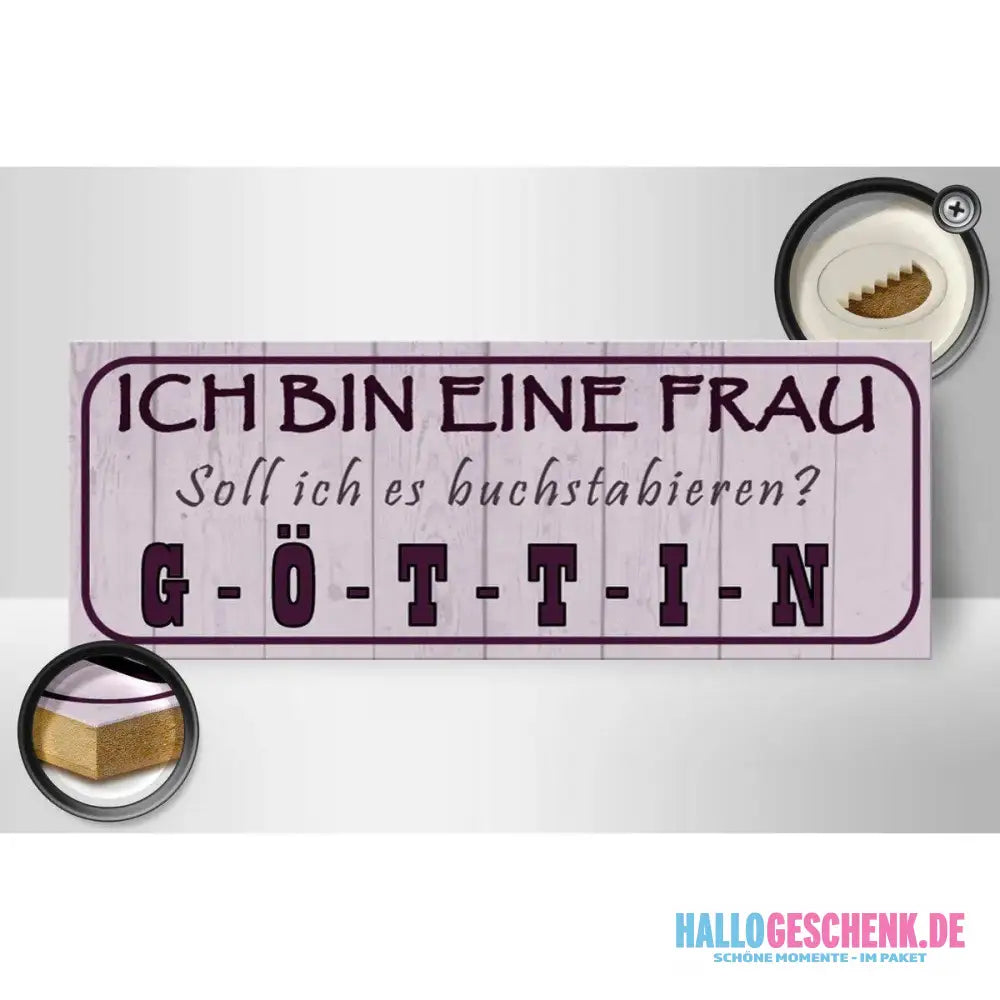 Holzschild Spruch 27x10cm Ich bin bin eine Frau Göttin Deko
