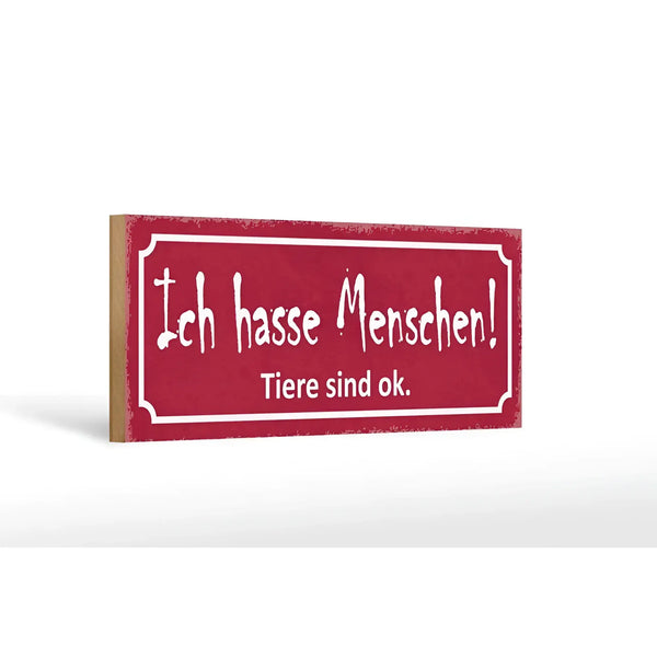 Rotes holzschild 27x10cm mit weißem spruch ich hasse menschen tiere sind ok im distressed look