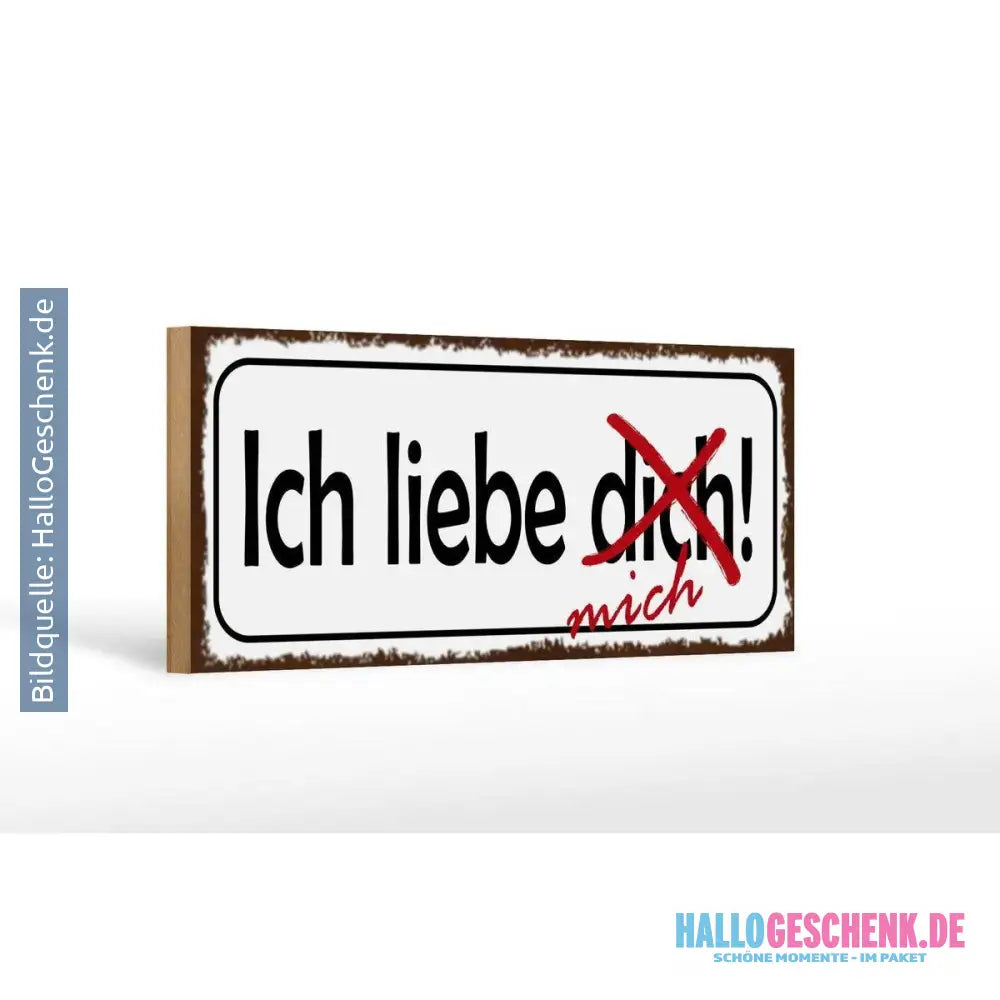 Holzschild Spruch 27x10cm Ich liebe dich mich Deko