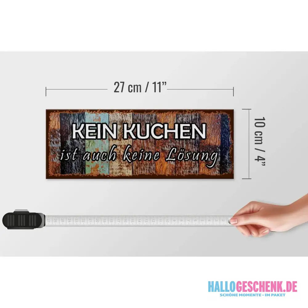 Holzschild Spruch 27x10cm Kein Kuchen ist keine Lösung Deko