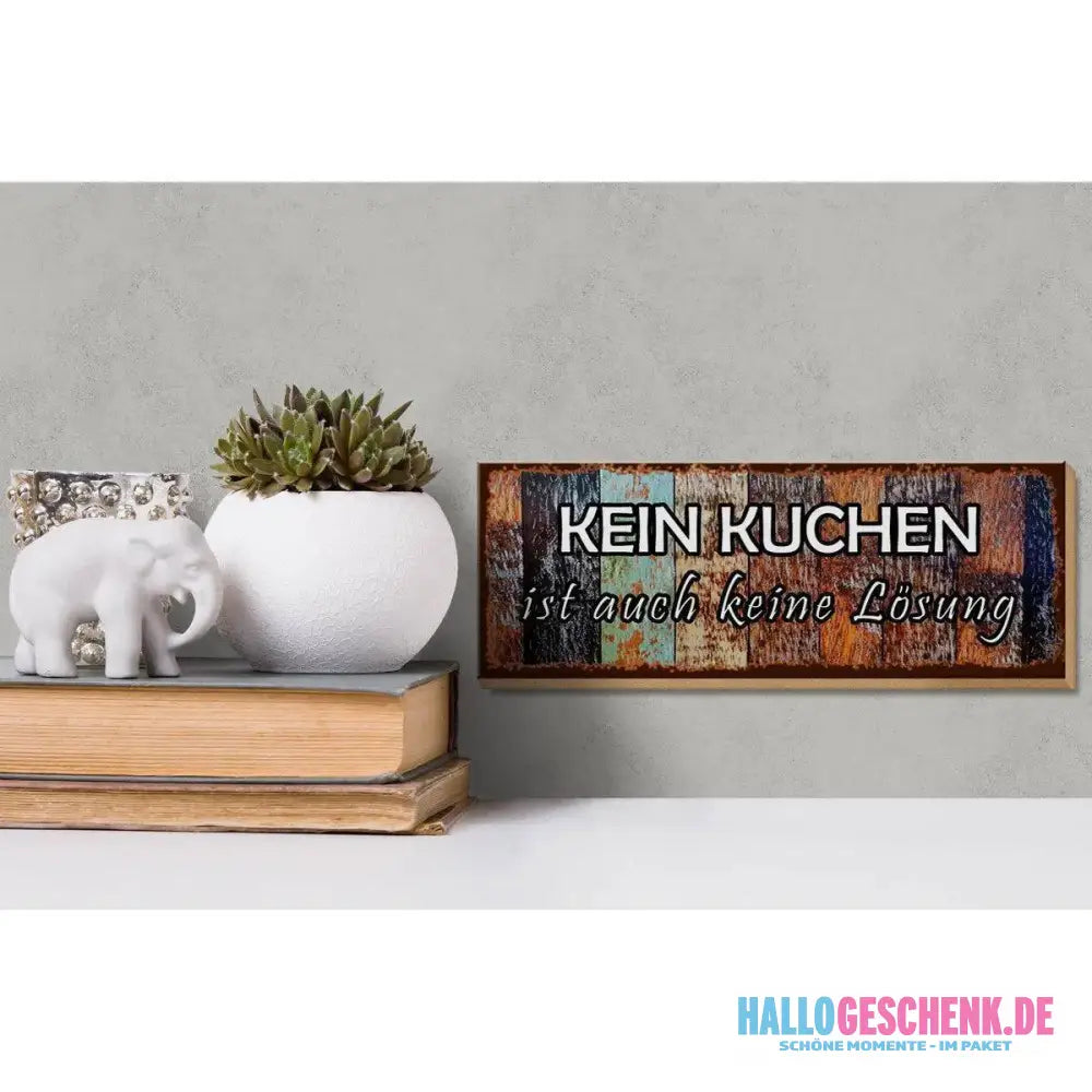 Holzschild Spruch 27x10cm Kein Kuchen ist keine Lösung Deko