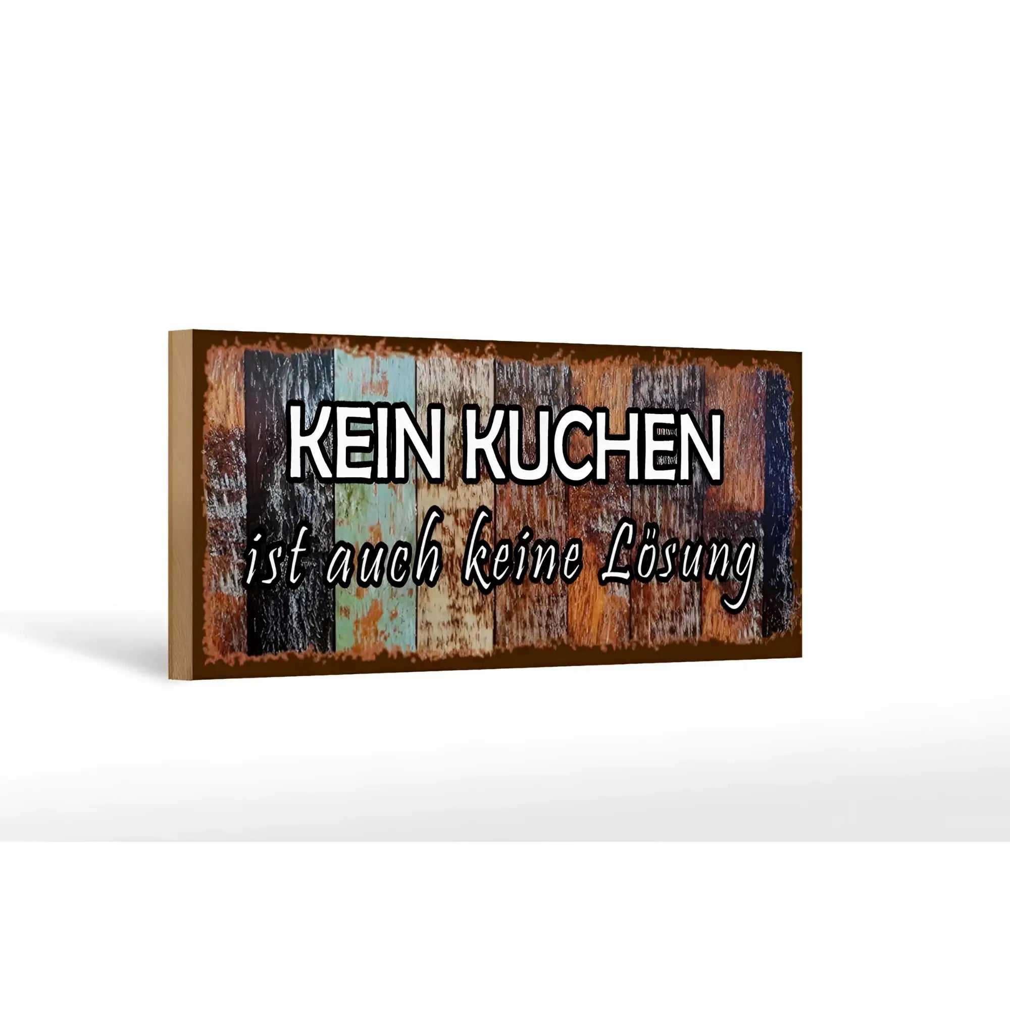 Rustikales holzschild aus wetterfesten mehrfarbigen latten mit weißer schrift kein kuchen ist keine lösung 27x10cm deko