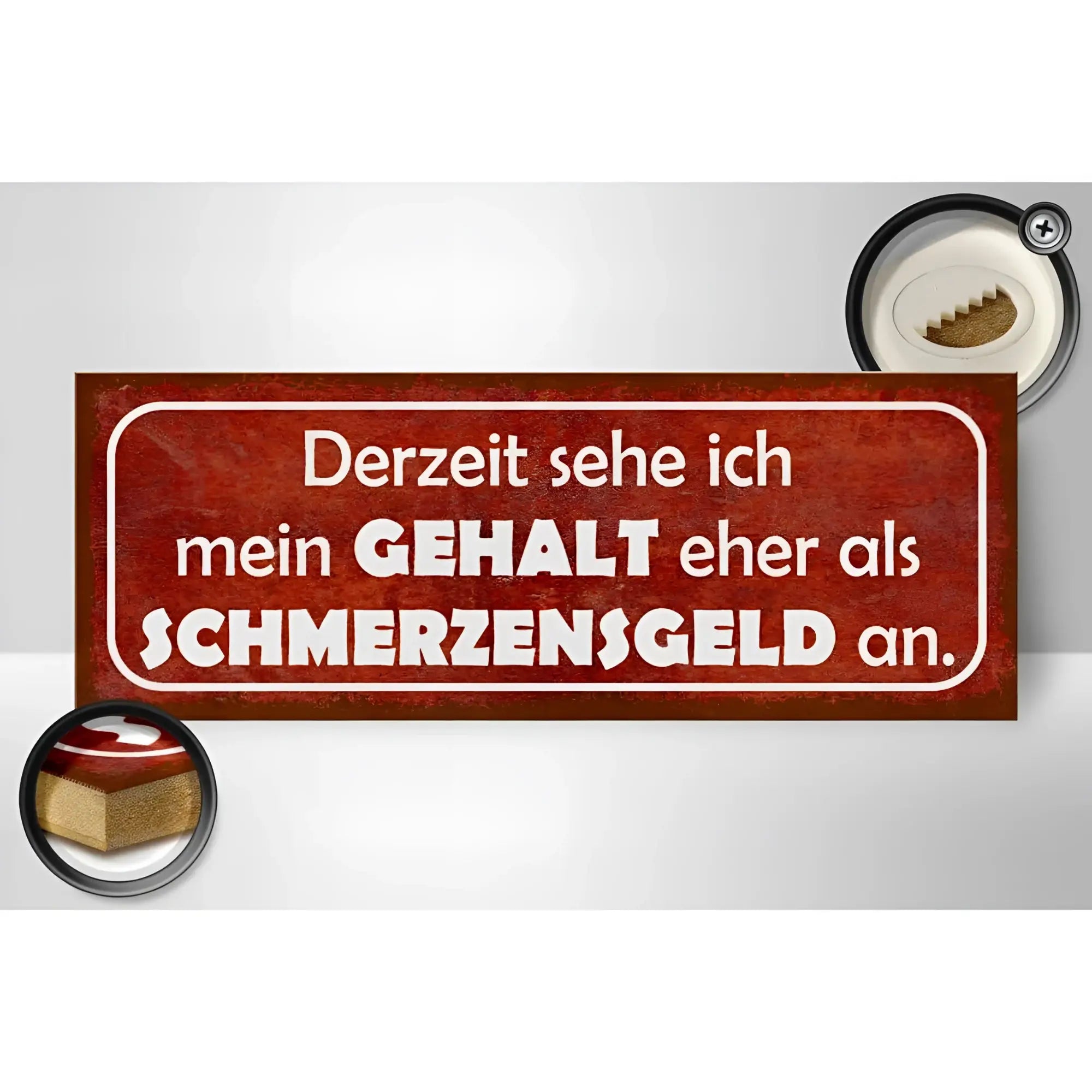 Rotes rechteckiges metallschild mit weißem Text derzeit sehe ich mein gehalt eher als schmerzensgeld an 27x10cm