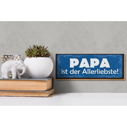 Holzschild Spruch 27x10cm Papa ist der Allerliebste Deko - HalloGeschenk.de