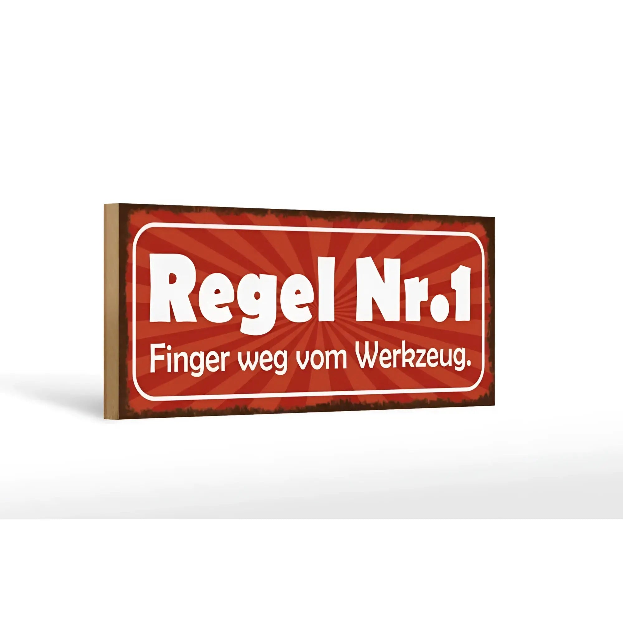 Rotes rechteckiges holzschild mit weißem text regel nr 1 finger weg vom werkzeug 27x10 cm