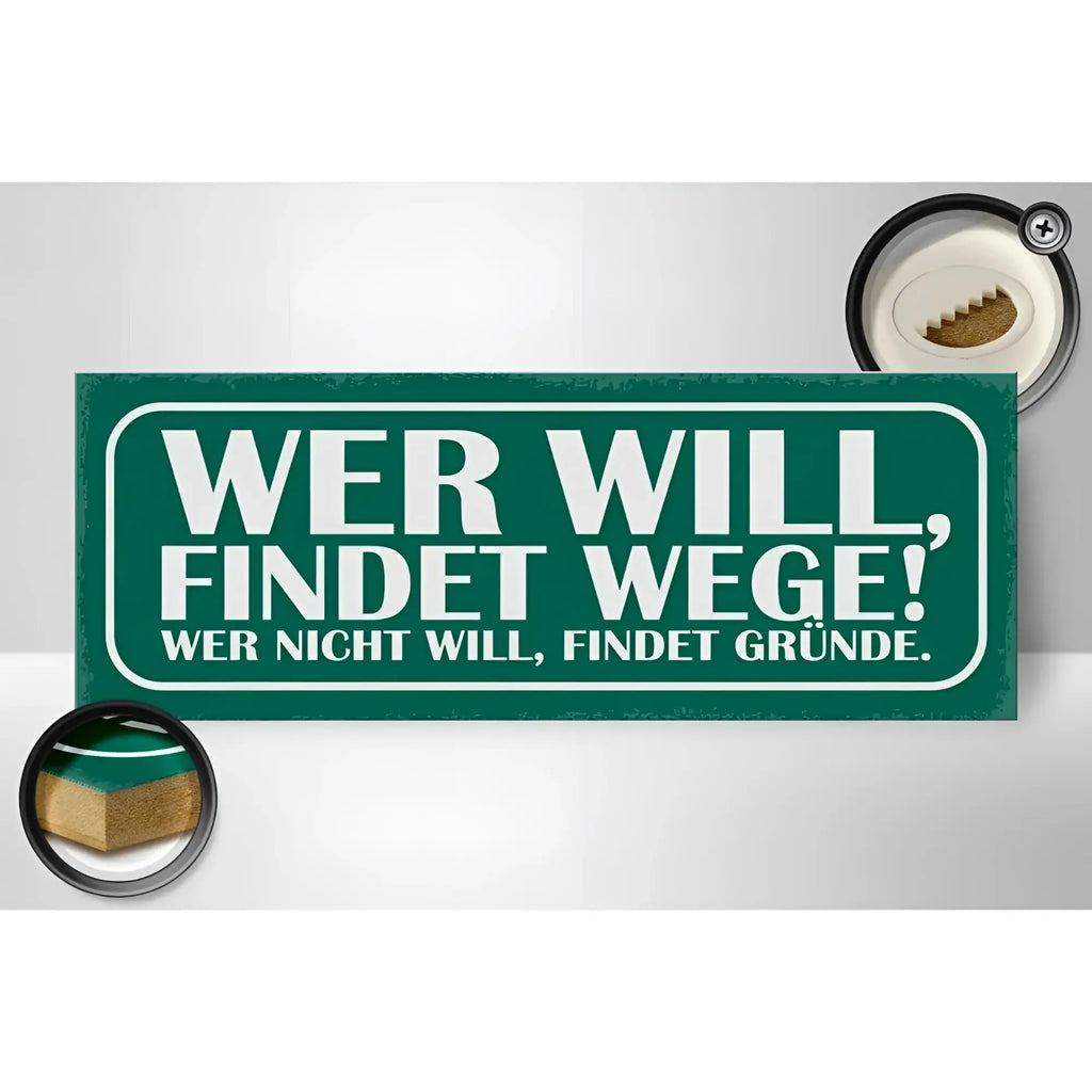Grünes metall holzschild 27x10 cm mit weißem spruch wer will findet wege wer nicht findet gründe