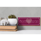 Maroon holzschild 27x10cm mit weißem rahmen und herzmotiv samt spruch am schönsten sind wir wenn wir niemandem gefallen wollen