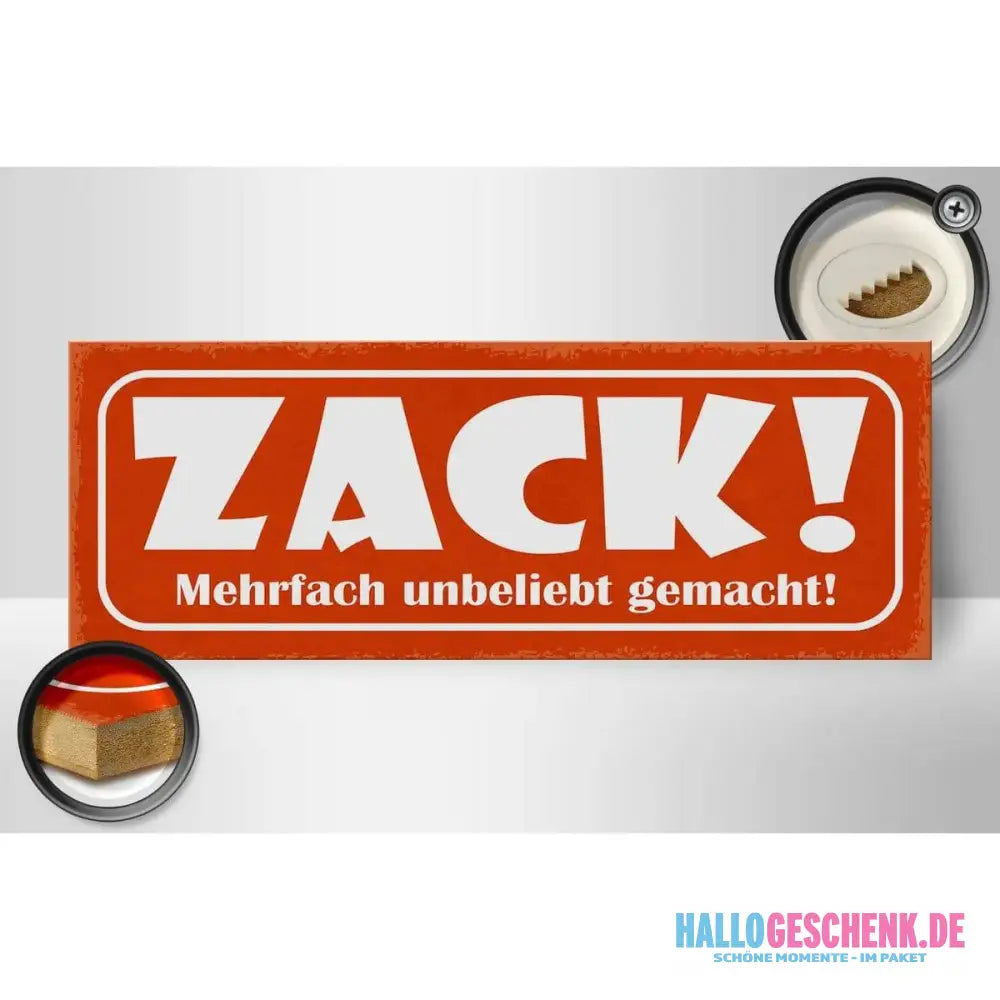 Holzschild Spruch 27x10cm Zack mehrfach unbeliebt gemacht