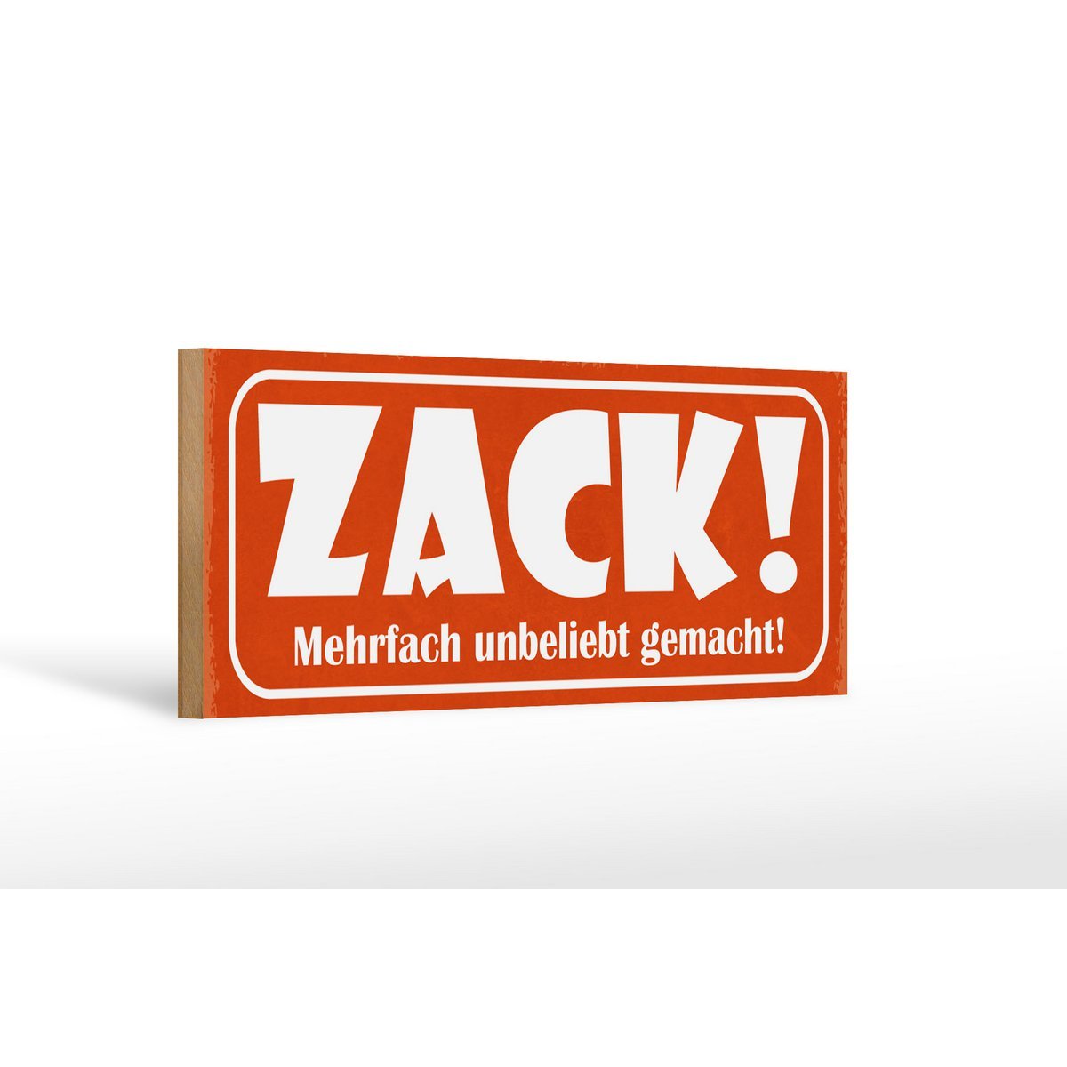 Holzschild Spruch 27x10cm Zack mehrfach unbeliebt gemacht - HalloGeschenk.de