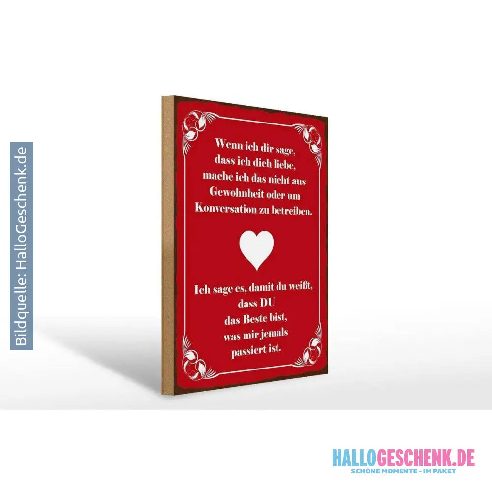 Holzschild Spruch 30x40cm wenn ich dir sage ich dich liebe