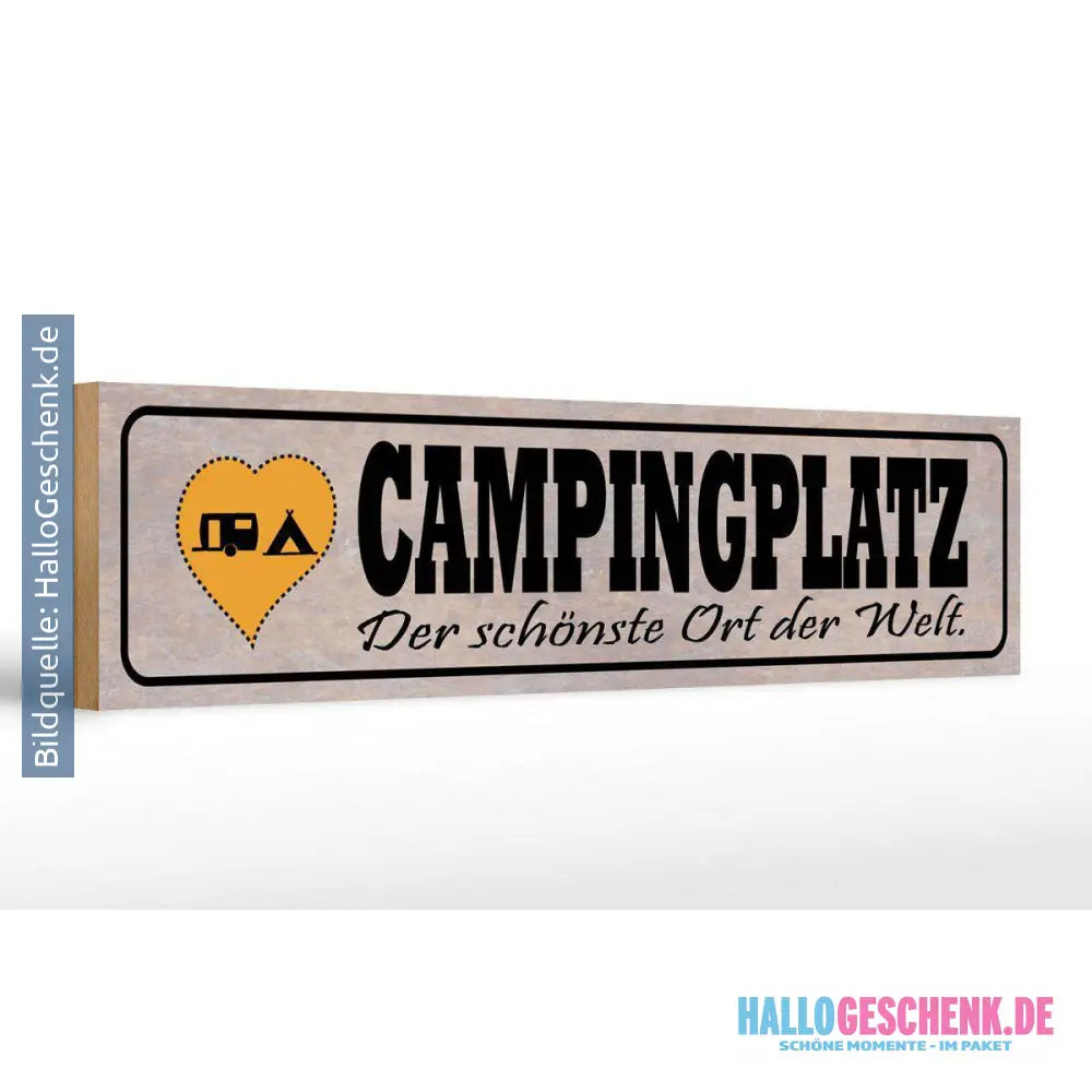Holzschild Spruch 46x10cm Campinglatz schönster Ort Welt Dekoration
