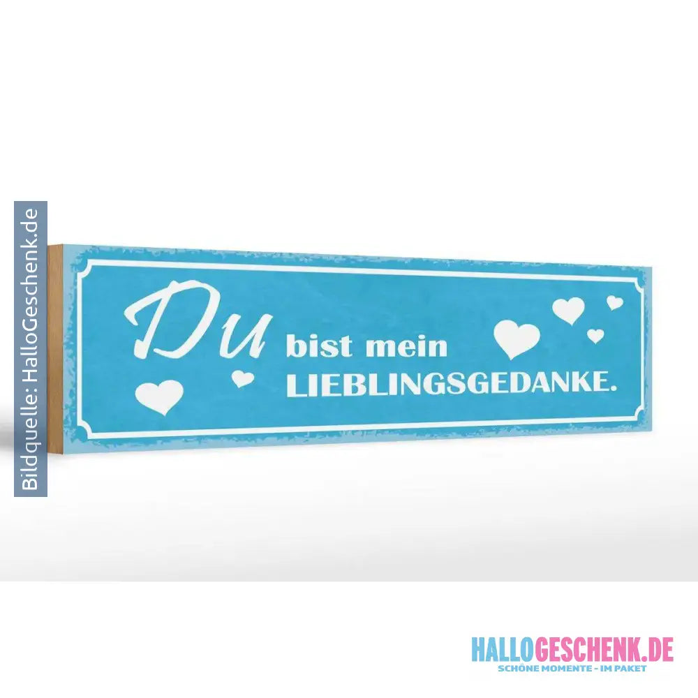 Holzschild Spruch 46x10cm Du bist mein Lieblingsgedanke Dekoration