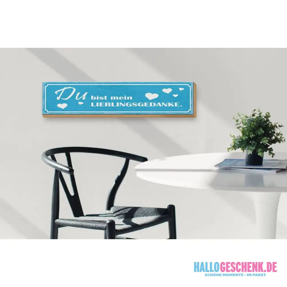 Holzschild Spruch 46x10cm Du bist mein Lieblingsgedanke Dekoration
