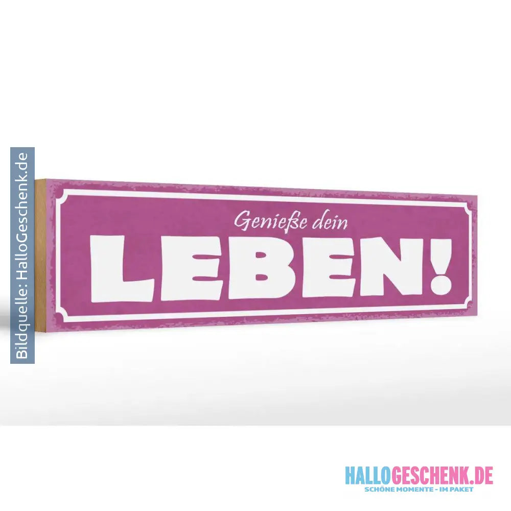 Holzschild Spruch 46x10cm Genieße dein Leben Dekoration