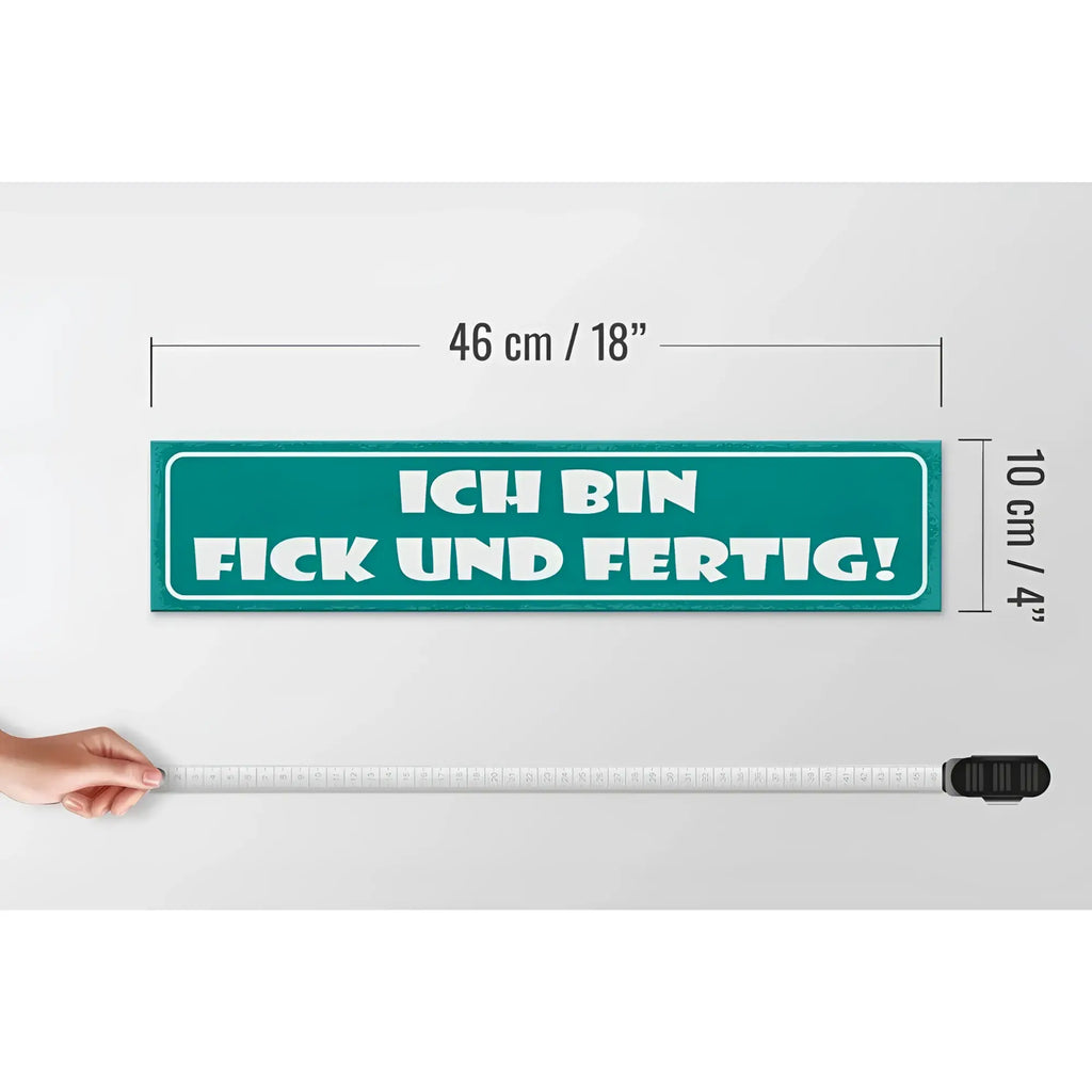 Petrolfarben hölzernes schild mit weißer fetter schrift ich bin fick und fertig 46x10 cm dekoration