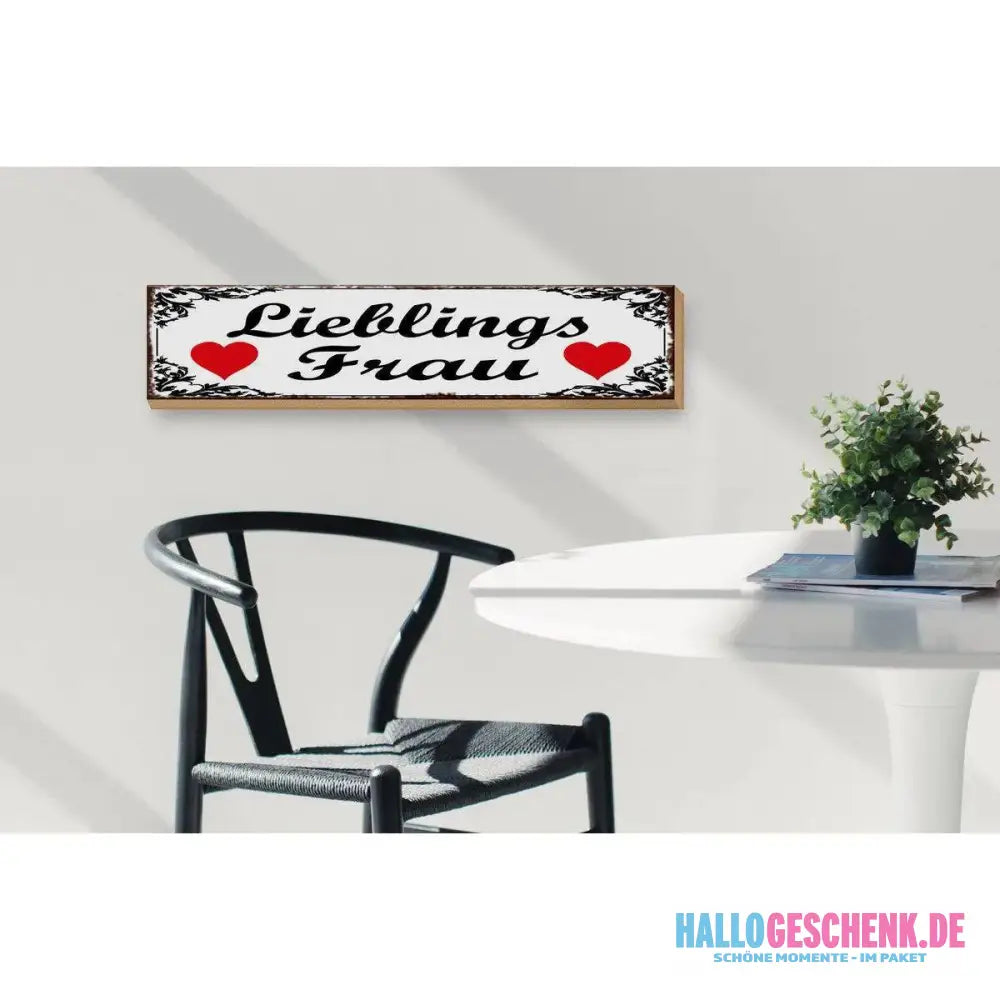 Holzschild Spruch 46x10cm Lieblingsfrau Herz Geschenk Dekoration