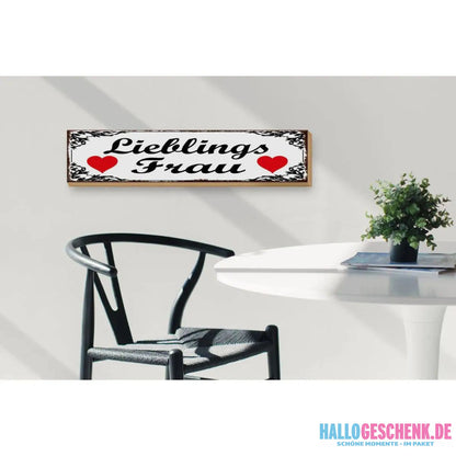 Holzschild Spruch 46x10cm Lieblingsfrau Herz Geschenk Dekoration