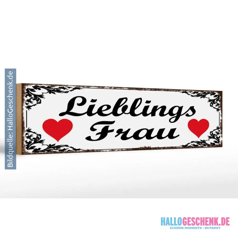 Holzschild Spruch 46x10cm Lieblingsfrau Herz Geschenk Dekoration