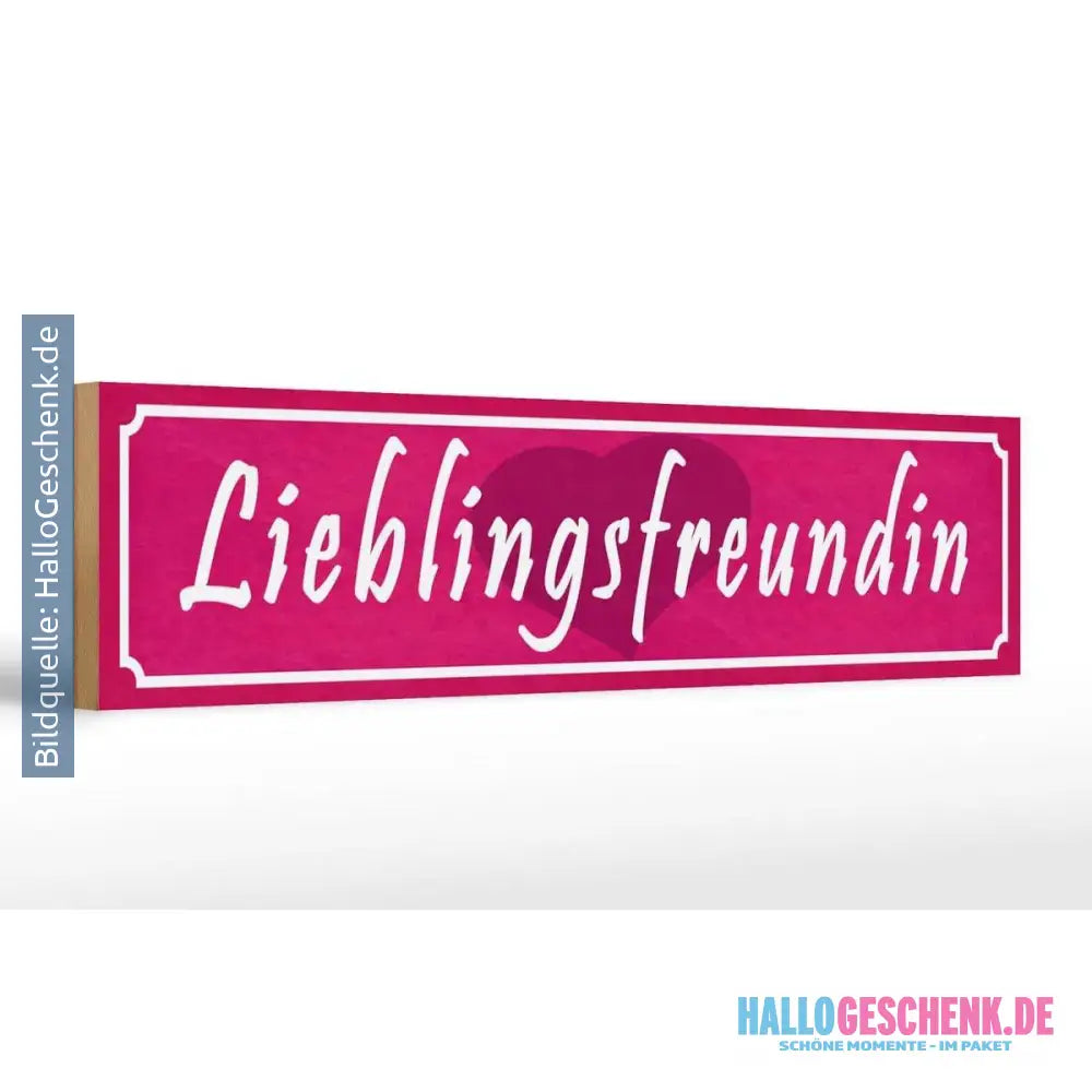 Holzschild Spruch 46x10cm Lieblingsfreundin Herz Geschenk Dekoration