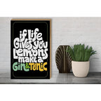 Black framed holzschild with bold white and colorful lettering saying if life gives lemons make gin tonic 30x40cm