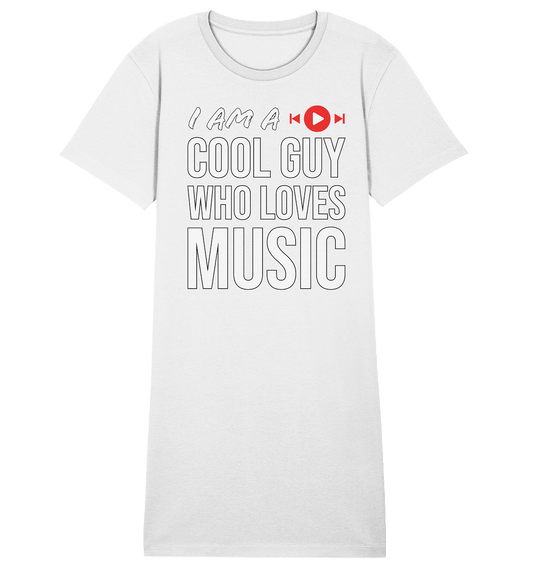 I AM A COOL GUY WHO LOVES MUSIC - Ladies Organic Shirt Dress - HalloGeschenk.de #geschenkideen# #personalisiert# #geschenk#