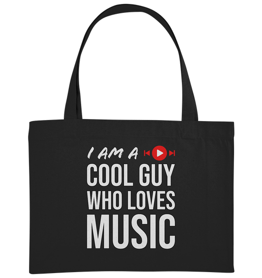 I AM A COOL GUY WHO LOVES MUSIC - Organic Shopping - Bag - HalloGeschenk.de #geschenkideen# #personalisiert# #geschenk#