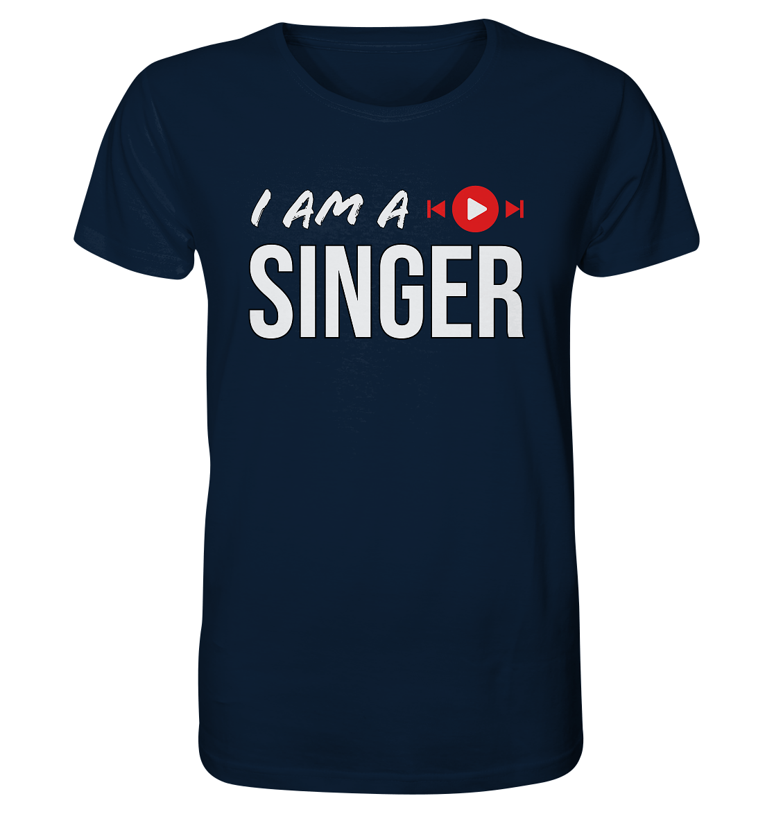 I AM A SINGER - Organic Shirt - HalloGeschenk.de #geschenkideen# #personalisiert# #geschenk#