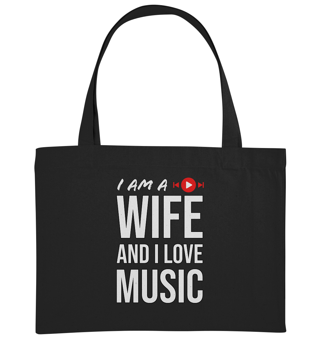I AM A WIFE AND I LOVE MUSIC - Organic Shopping - Bag - HalloGeschenk.de #geschenkideen# #personalisiert# #geschenk#