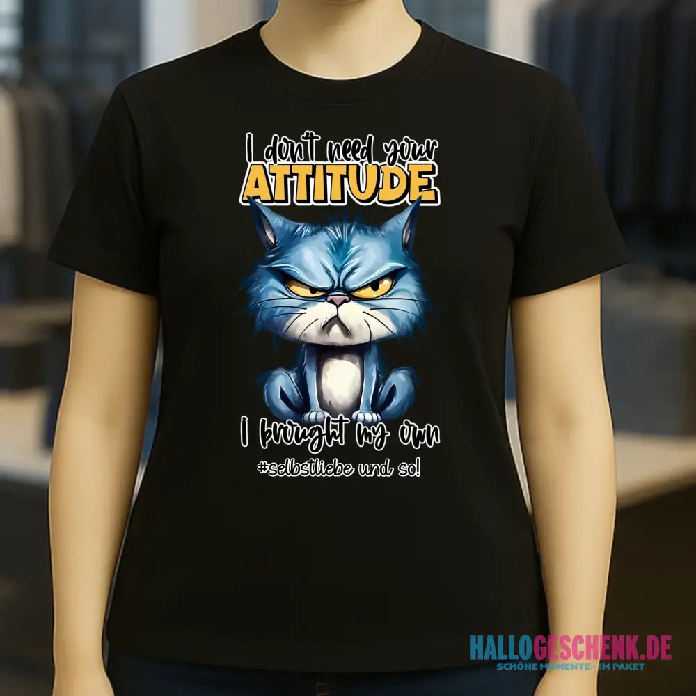 Ich brauche deine Meinung nicht - ich habe meine eigene • Katze • Ladies Premium T-Shirt XS-2XL aus Bio-Baumwolle für Damen • Exklusivdesign • personalisiert
