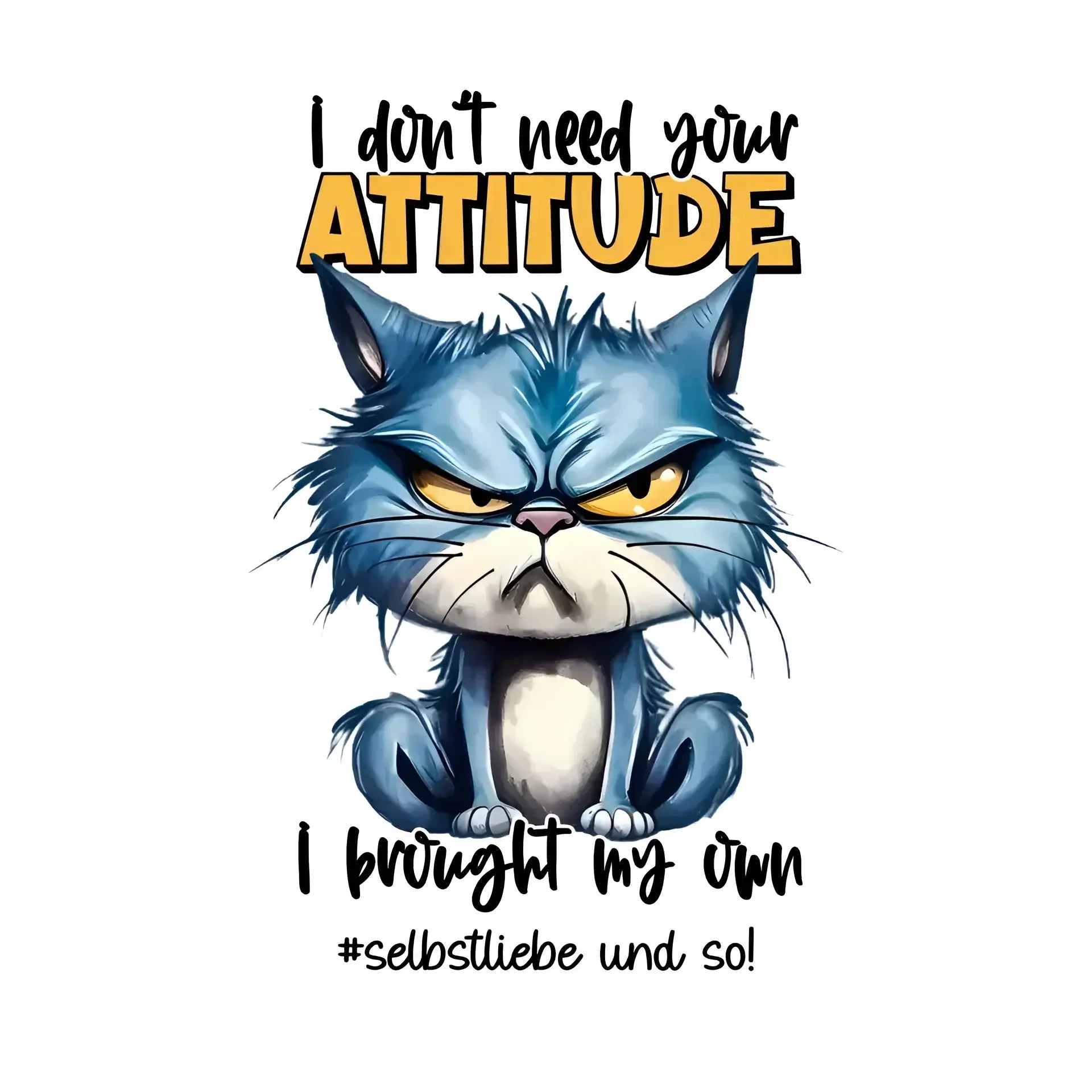 Ich brauche deine Meinung nicht - ich habe meine eigene • Katze • STICKER 20x20 cm (Aufkleber) • personalisiert - White