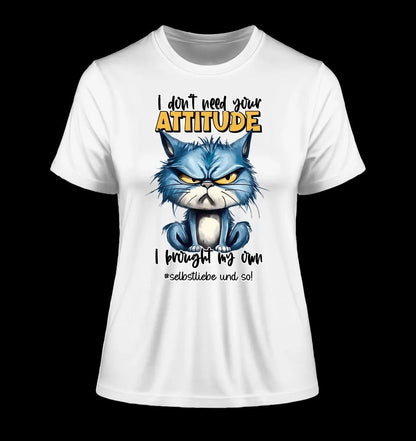 Ich brauche deine Meinung nicht - ich habe meine eigene • Katze • Ladies Premium T-Shirt XS-2XL aus Bio-Baumwolle für Damen • Exklusivdesign • personalisiert