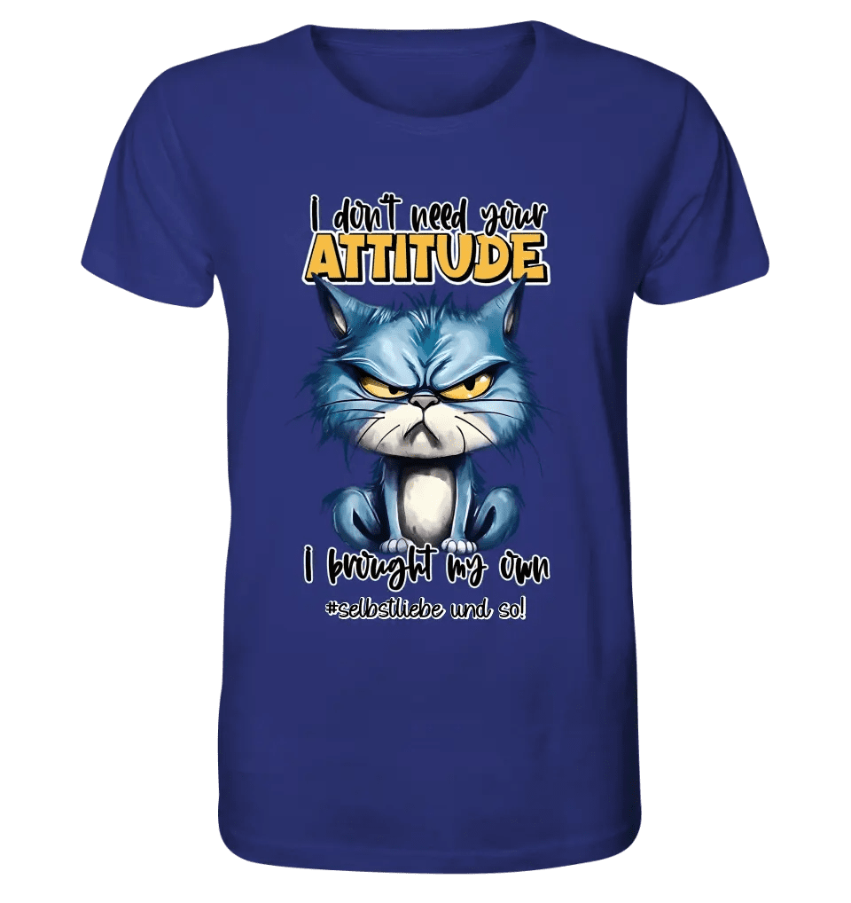 Ich brauche deine Meinung nicht - ich habe meine eigene • Katze • Unisex Premium T-Shirt XS - 5XL aus Bio - Baumwolle für Damen & Herren • Exklusivdesign • personalisiert von HalloGeschenk.de