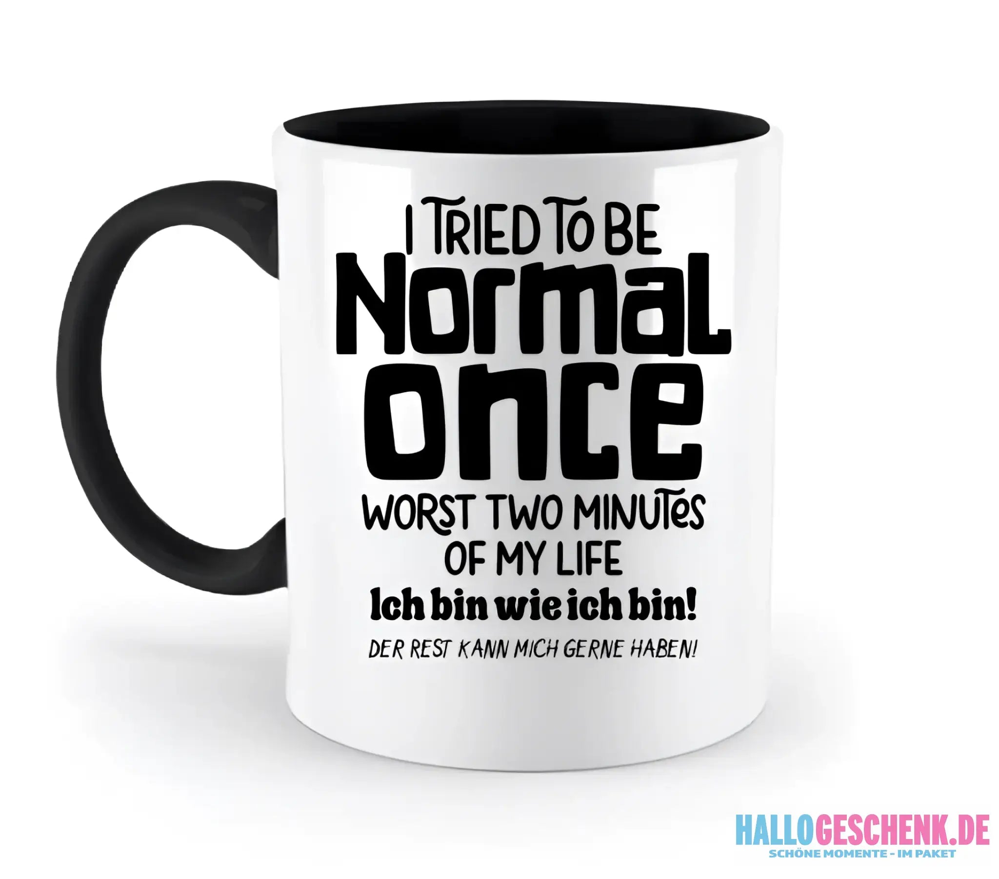 Ich habe versucht normal zu sein - die schlimmsten 2 Minuten meines Lebens • Selbstliebe • zweifarbige Tasse • Exklusivdesign • personalisiert