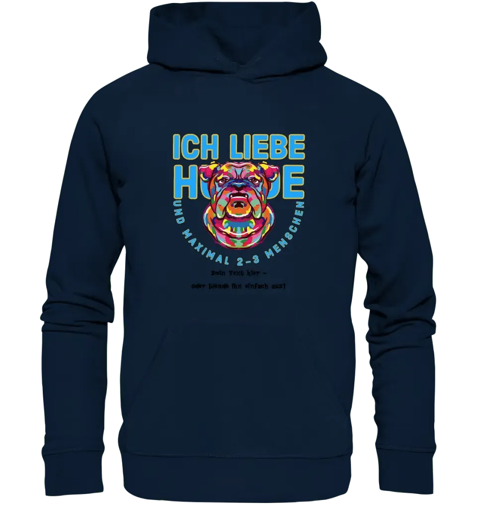 Ich liebe Hunde und 2 - 3 Menschen • Unisex Premium Hoodie XS - 5XL aus Bio - Baumwolle für Damen & Herren • Exklusivdesign • personalisiert - HalloGeschenk.de