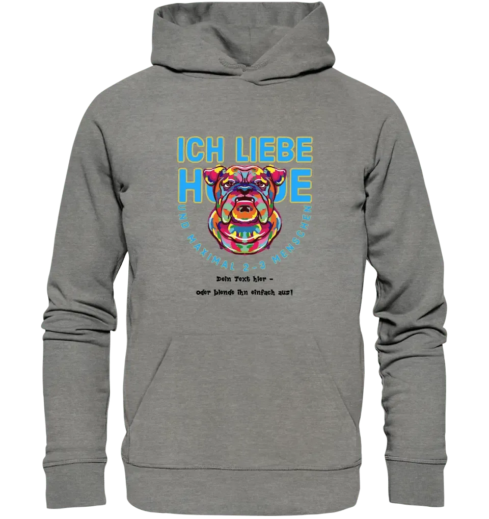 Ich liebe Hunde und 2 - 3 Menschen • Unisex Premium Hoodie XS - 5XL aus Bio - Baumwolle für Damen & Herren • Exklusivdesign • personalisiert - HalloGeschenk.de