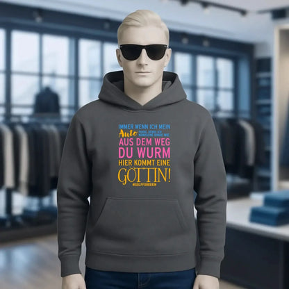 Immer wenn ich Auto • Göttin • Unisex Premium Hoodie XS-5XL aus Bio-Baumwolle für Damen & Herren • Exklusivdesign • personalisiert