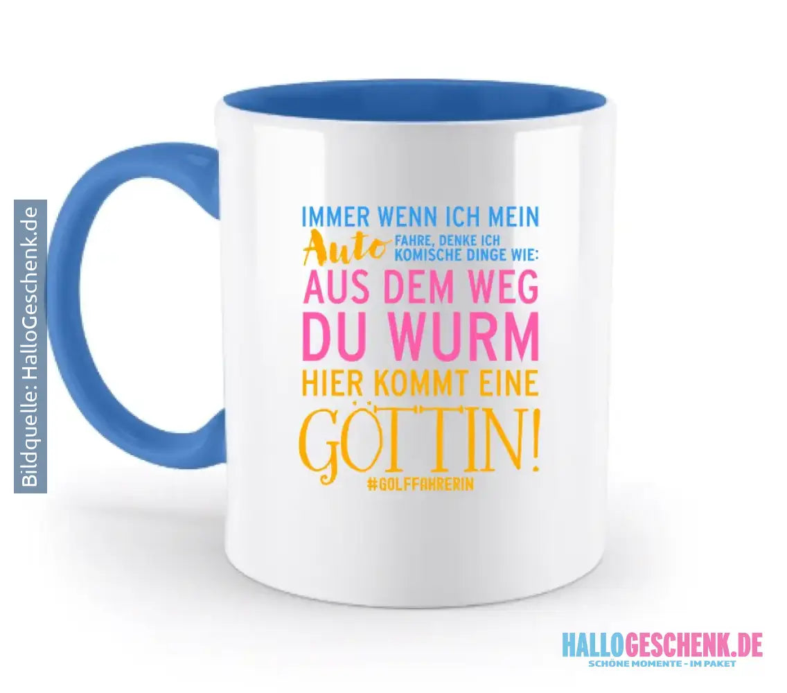 Immer wenn ich Auto • Göttin • zweifarbige Tasse • Exklusivdesign • personalisiert