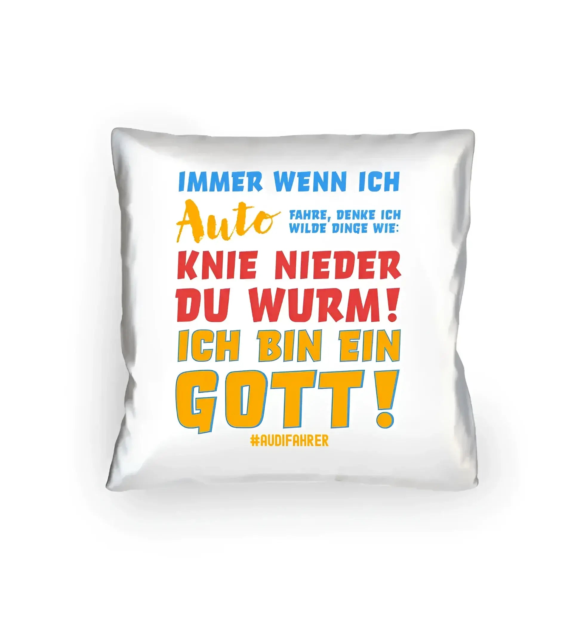 Immer wenn ich Auto • Gott • Kissen 40x40 cm • Exklusivdesign • personalisiert