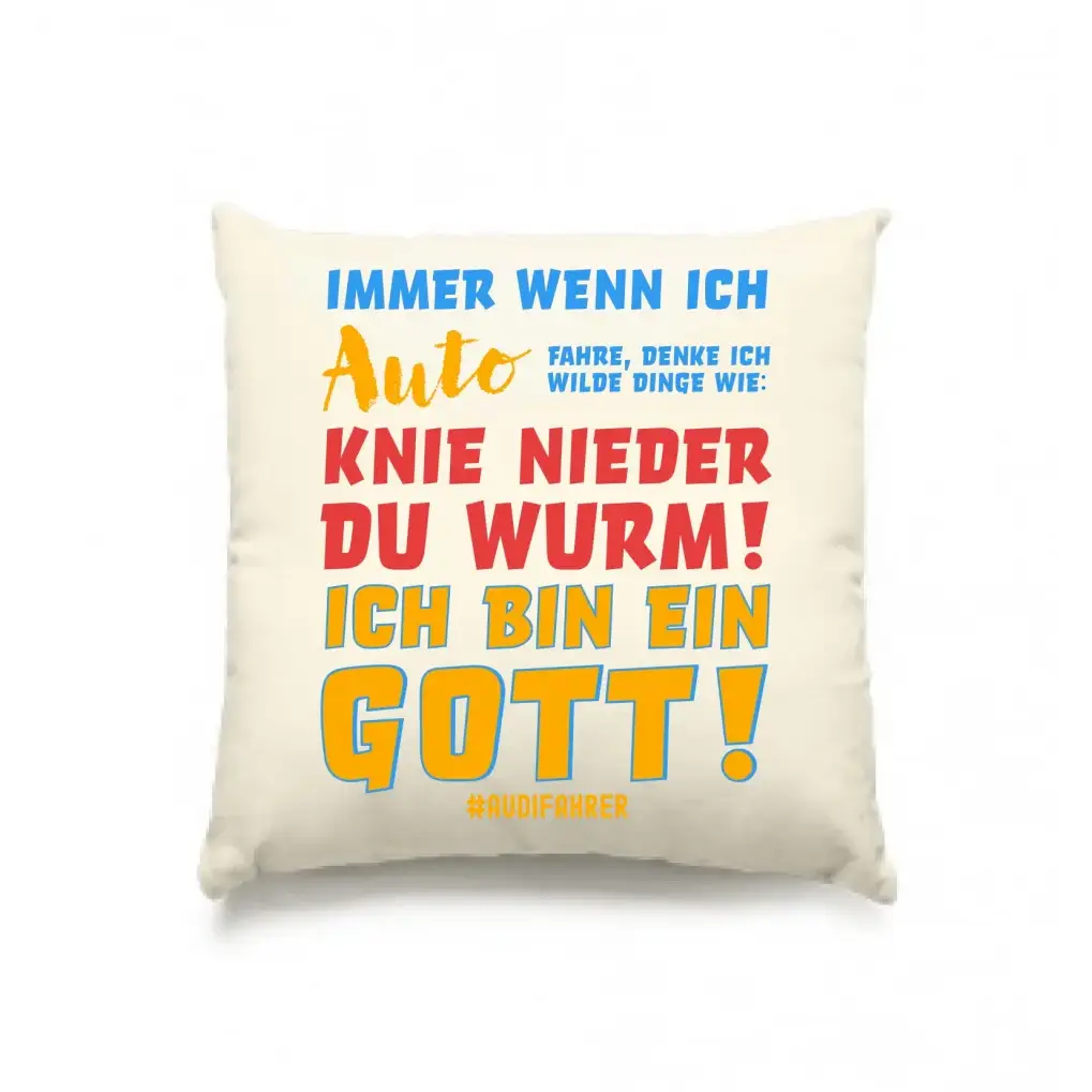 Immer wenn ich Auto • Gott • Kissen 40x40 cm • Exklusivdesign • personalisiert